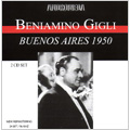 Buenos Aires Live 1950; Verdi, Puccini, Bizet, etc / Beniamino Gigli(T) Buenos Aires Live 1950; Verdi, Puccini, Bizet, etc / Beniamino Gigli(T)