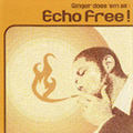 Echo Free !<限定盤> Echo Free !<限定盤>
