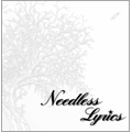 Needless Lyrics/Needless Lyrics