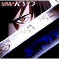 SAMURAI DEEPER KYO CHARACTER VOCAL ALBUM 狂奏歌 SAMURAI DEEPER KYO CHARACTER VOCAL ALBUM 狂奏歌