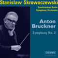 ˥աե/BrucknerSymphony No.2Stanislaw Skrowaczewski(cond)/Saarbrucken Radio Symphony Orchestra[OC211]
