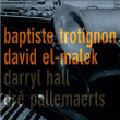 Baptiste Trotignon & David El-Malek  