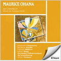 M.Ohana: Le Clavecin (Works for Harpsichord) -Miroir de Celestine, Deux Pieces pour Clavecin, So Tango, etc / Elisabeth Chojnacka(cemb), Arturo Tamayo(cond), Luxembourg PO, etc