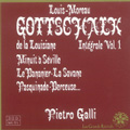 Gottschalk: Integrale de l'Oeuvre pour Piano Vol.1 / Pietro Galli