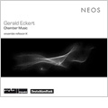 G.Eckert: Chamber Music -Studie uber Nelly Sachs, Vom Innen -Kornung, Nen VII, etc (2008) / Ensemble Reflexion K G.Eckert: Chamber Music -Studie uber Nelly Sachs, Vom Innen -Kornung, Nen VII, etc (2008) / Ensemble Reflexion K