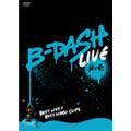 B-DASH LIVE 其ノ壱