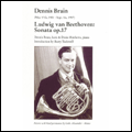 Dennis Brain - Beethoven: Horn Sonata Op.17 / Dennis Brain, Denis Mathews
