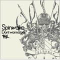 Spinwake/Don't wanna be