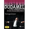 Gustavo Dudamel - The Inaugural Concert / Los Angeles Philharmonic