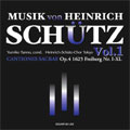 ハインリヒ・シュッツの音楽Vol.1 カンツィオネス・サクレ