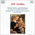 Ave Maria - Sacred Arias and Choruses Ave Maria - Sacred Arias and Choruses