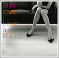 I Love a Piano<完全生産限定盤> I Love a Piano<完全生産限定盤>