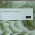 Brahms:Violin Concerto/Brahms:Violin Sonata No.2 op.100/Mozart:Violin Concerto No.3 K.216 (1953):Leonid Kogan(vn)/Karl Eliasberg(cond)/USSR SO/etc Brahms:Violin Concerto/Brahms:Violin Sonata No.2 op.100/Mozart:Violin Concerto No.3 K.216 (1953):Leonid Kogan(vn)/Karl Eliasberg(cond)/USSR SO/etc