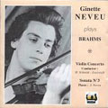 Ginette Neveu plays Brahms - Violin Concerto, Violin Sonata no 3