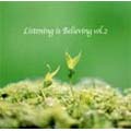 Listening is Believing vol.2[LMCD-021]