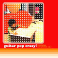 guitar pop crazy!＜1,500枚限定盤＞