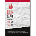 Tan Dun: Paper Concerto / Tan Dun, Royal Stockholm Philharmonic Orchestra, etc