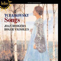 Tchaikovsky: Songs -Last night was so bright Op.60-1, To forget so soon, The Nightingale Op.60-4, etc (5/1992) / Joan Rodgers(S), Roger Vignoles(p)