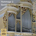Hommage a Gottfried Silbermann -J.Kuhnau/J.S.Bach/G.A.Homilius/etc (7/10-13/2006) :Martin Schmeding(org)
