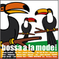 Bossa a la mode quatro Bossa a la mode quatro