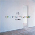 rain fruits music rain fruits music