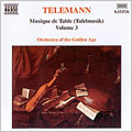 Telemann: Musique de Table, Vol 3 Telemann: Musique de Table, Vol 3
