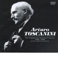 アルトゥーロ・トスカニーニ TVコンサート DVDコレクション アルトゥーロ・トスカニーニ TVコンサート DVDコレクション
