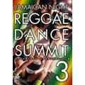 Jamaican Night REGGAE DANCE SUMMIT 3