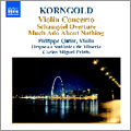 E.W.Korngold: Violin Concerto Op.35, Schauspiel Overture Op.4, Much Ado about Nothing Suite, etc / Philippe Quint, Carlos Miguel Prieto, Mineria SO E.W.Korngold: Violin Concerto Op.35, Schauspiel Overture Op.4, Much Ado about Nothing Suite, etc / Philippe Quint, Carlos Miguel Prieto, Mineria SO