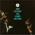 John Coltrane/John Coltrane And Johnny Hartman