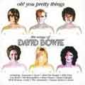 Oh ! You Pretty Things : The Songs Of David Bowie