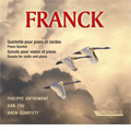 Franck: Piano Quintet (3/22 & 23/2006), Violin Sonata (2/3 & 4/2006) / Philippe Entremont(p), Dan Zhu(vn), Aron Quartet