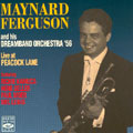Maynard Ferguson And His Dreamband Orchestra '56 - Live At Peacock Lane