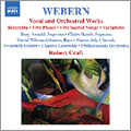 Webern: Vocal and Orchestral Works - Ricercar (J.S.Bach), Sacred Songs, etc / Robert Craft, Twentieth Century Classics Ensemble, etc