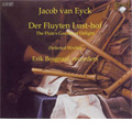 J.van Eyck:Der Fluyten Lust-Hof (The Flute's Garden of Delight) :Erik Bosgraaf(bfl)