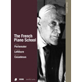 The French Piano School -Ravel, Chopin, Beethoven, Faure / Vlado Perlemuter, Yvonne Lefebure, Robert Casadesus, etc The French Piano School -Ravel, Chopin, Beethoven, Faure / Vlado Perlemuter, Yvonne Lefebure, Robert Casadesus, etc