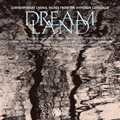 Dreamland - Contemporary Choral Riches from the Hyperion Catalogue
