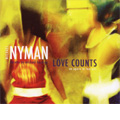 Michael Nyman:Love Counts (A Chamber Opera):Michael Hastings(libretto)/Paul McGrath(cond)/Michael Nyman Band/etc