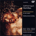 Homilius:St. John Passion:Roderich Kreile(cond)/Dresden Baroque Orchestra/Dresdner Kreuzchor Homilius:St. John Passion:Roderich Kreile(cond)/Dresden Baroque Orchestra/Dresdner Kreuzchor