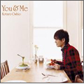 You & Me  ［CD+DVD］＜初回生産限定盤＞