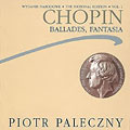 Chopin:The National Edition Vol.1:Ballades/Fantasia:P.Paleczny Chopin:The National Edition Vol.1:Ballades/Fantasia:P.Paleczny