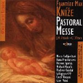 F.M.Knize: Pastoral Messe; J.B.Schiedermayer: Pastoral Praeludium; etc / Karel Mitas, Czech Virtuosi Chamber Orchestra, etc F.M.Knize: Pastoral Messe; J.B.Schiedermayer: Pastoral Praeludium; etc / Karel Mitas, Czech Virtuosi Chamber Orchestra, etc