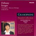 GRAMOPHONE AWARDS COLLECTION:DEBUSSY:IMAGES:ZOLTAN KOCSIS(p) GRAMOPHONE AWARDS COLLECTION:DEBUSSY:IMAGES:ZOLTAN KOCSIS(p)