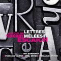 Autour de Thierry Escaich - Lettres Melees: Debussy, Bartok, Martinu, Escaich (4,6-7/2007) / Trio Wanderer