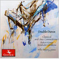Double Dance - Classical and Jazz Connections II. Bill Dobbins: Prelude VII in E-flat Major; Prelude III in F Major; David Baker: Jazz Dance Suite; etc / Willis Delony(p)