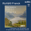 R.Franck: Piano Quartets op.33/op.41/3 Fantasies Op.28 (12/12-14/2005):Christoph Schickedanz(vn)/Marius Nichiteanu(va)/etc R.Franck: Piano Quartets op.33/op.41/3 Fantasies Op.28 (12/12-14/2005):Christoph Schickedanz(vn)/Marius Nichiteanu(va)/etc