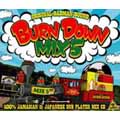 BURN DOWN/BURN DOWN MIX 5[BDRCD-12]