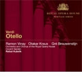 VERDI:OTELLO (10/19/1955):RAFAEL KUBELIK(cond)/ROYAL OPERA HOUSE COVENT GARDEN/RAMON VINAY(T)/GRE BROUWENSTIJN(S)/OTAKAR KRAUS(Br)/ETC VERDI:OTELLO (10/19/1955):RAFAEL KUBELIK(cond)/ROYAL OPERA HOUSE COVENT GARDEN/RAMON VINAY(T)/GRE BROUWENSTIJN(S)/OTAKAR KRAUS(Br)/ETC