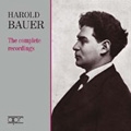 Harold Bauer - The Complete Recordings