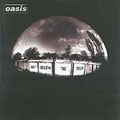 Oasis/Don't Believe The Truth＜限定盤＞